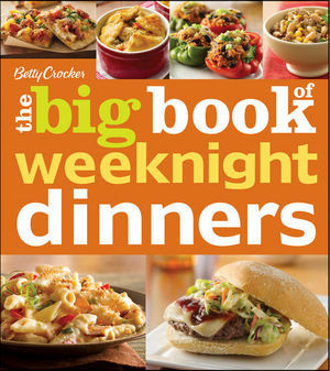 Betty Crocker The Big Book of Weeknight Dinners by Betty Crocker