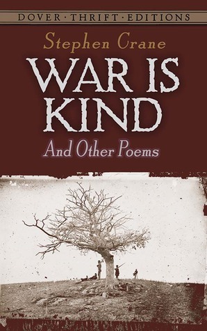 War Is Kind and Other Poems by Stephen Crane