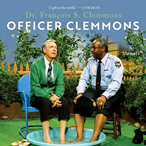Officer Clemmons: A Memoir by François S. Clemmons