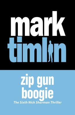 Zip Gun Boogie by Mark Timlin