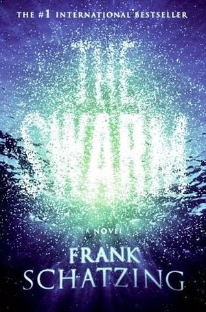The Swarm by Sally-Ann Spencer, Frank Schätzing
