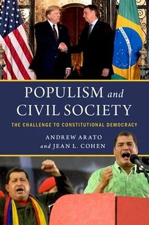 Populism and Civil Society: The Challenge to Constitutional Democracy by Jean L. Cohen, Andrew Arato