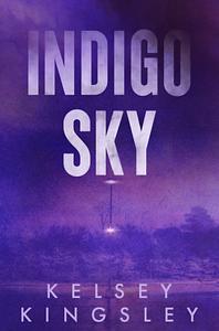 Indigo Sky by Kelsey Kingsley