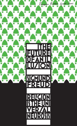 The Future of an Illusion by Sigmund Freud