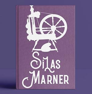 Silas Marner by George Eliot