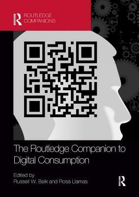 The Routledge Companion to Digital Consumption by 