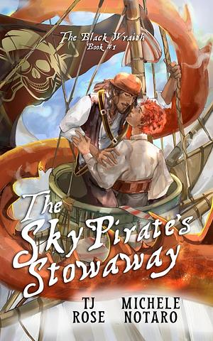 The Sky Pirate's Stowaway by Michele Notaro, TJ Rose