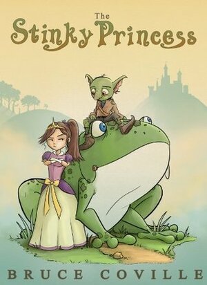 The Stinky Princess by Bruce Coville, Josh Addessi
