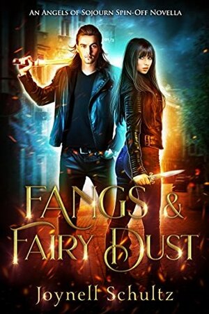 Fangs & Fairy Dust by Joynell Schultz