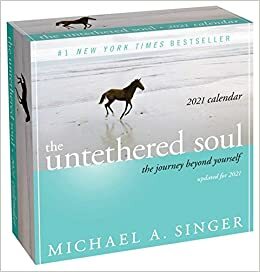 Untethered Soul 2021 Day-to-Day Calendar by Michael A. Singer