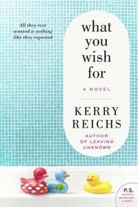 What You Wish For by Kerry Reichs