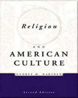 Religion and American Culture by Jerrold E. Marsden