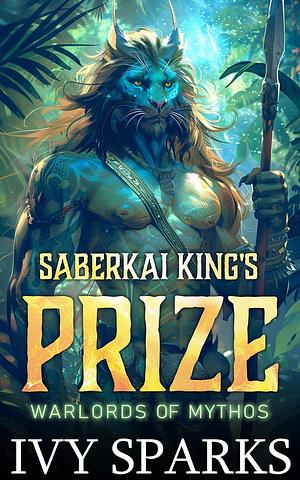 Saberkai King's Prize by Ivy Sparks