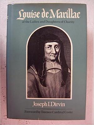 Louise de Marillac by Joseph I. Dirvin