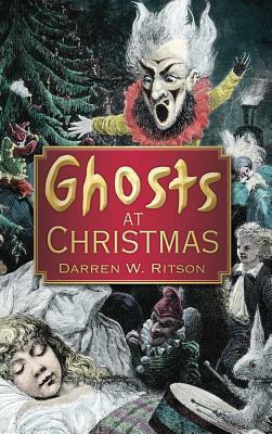 Ghosts at Christmas by Darren W. Ritson, Darren W. Ritson, Ritson