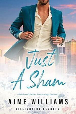 Just a Sham by Ajme Williams