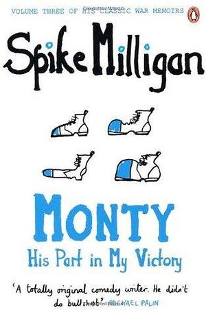 Monty by Spike Milligan, Spike Milligan