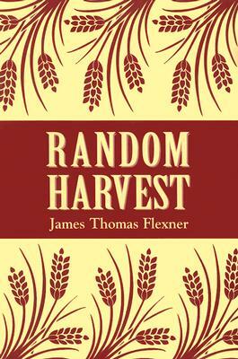 Random Harvest by James T. Flexner