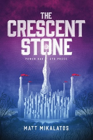 The Crescent Stone by Matt Mikalatos