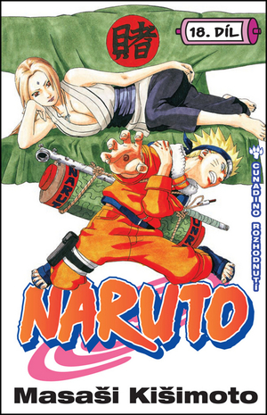 Naruto 18: Cunadino rozhodnutí by Masashi Kishimoto
