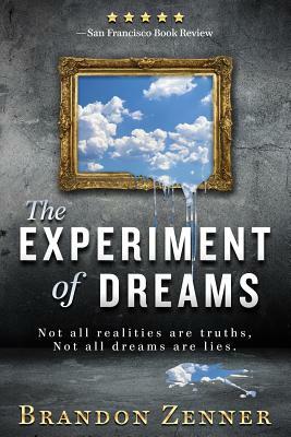 The Experiment of Dreams by Brandon Zenner