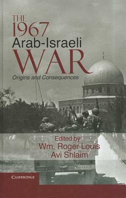 The 1967 Arab-Israeli War: Origins and Consequences by 