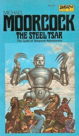The Steel Tsar by Michael Moorcock