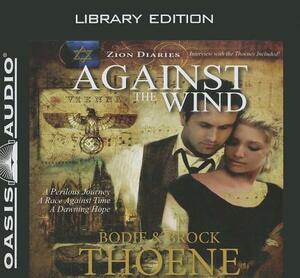 Against the Wind (Library Edition) by Bodie Thoene, Brock Thoene