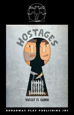 Hostages by Yussef El Guindi