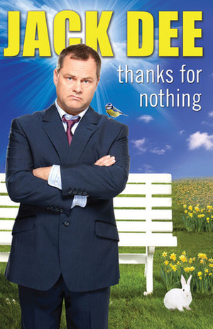 Thanks for Nothing by Jack Dee