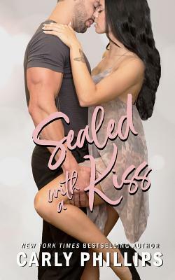 Sealed with a Kiss by Carly Phillips