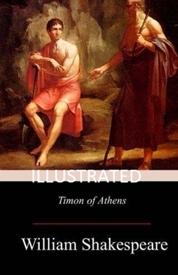 Timon of Athens Illustrated by William Shakespeare