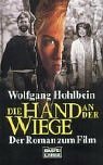 Die Hand an der Wiege by Wolfgang Hohlbein