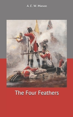 The Four Feathers by A.E.W. Mason