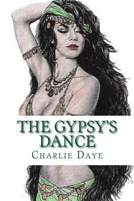 The Gypsy's Dance: The Hunter's Series by Charlie Daye