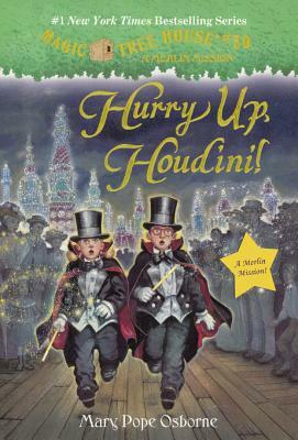 Hurry Up, Houdini! by Mary Pope Osborne