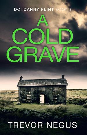 A Cold Grave by Trevor Negus