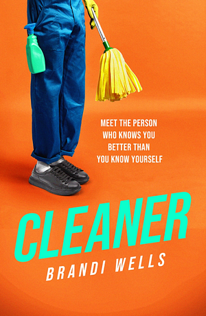 Cleaner by Brandi Wells
