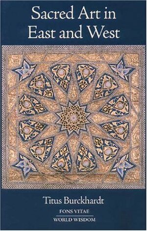 Sacred Art in East and West by Titus Burckhardt