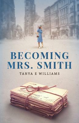 Becoming Mrs. Smith by Tanya E. Williams