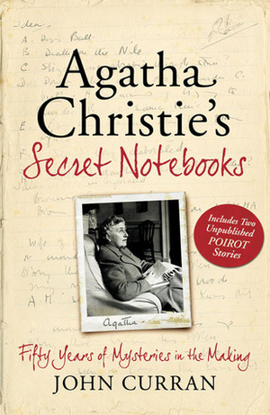 Agatha Christie's Secret Notebooks by John Curran