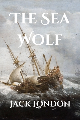 The Sea Wolf by Jack London