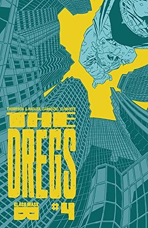 The Dregs #4 by Eric Zawadzki, Dee Cunniffe, Lonnie Nadler, Zac Thompson