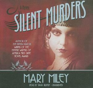 Silent Murders by Mary Miley