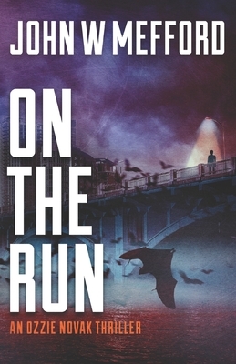On the Run by John W. Mefford