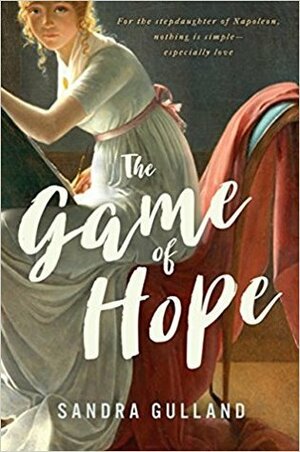 The Game of Hope by Sandra Gulland