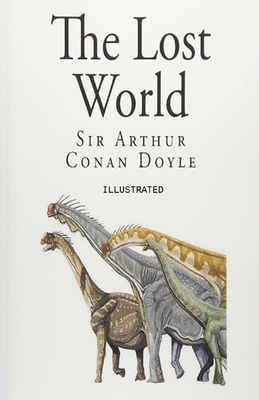 The Lost World Illustrated by Arthur Conan Doyle