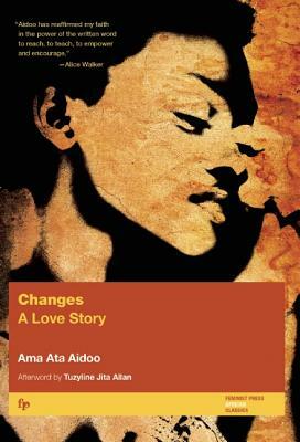 Changes: A Love Story by Ama Ata Aidoo