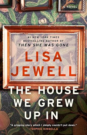 The House We Grew Up in by Lisa Jewell