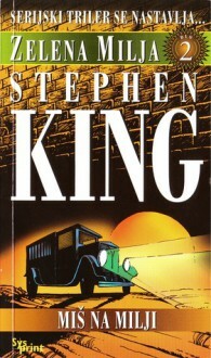 Zelena milja, Drugi dio: Miš na Milji by Stephen King
